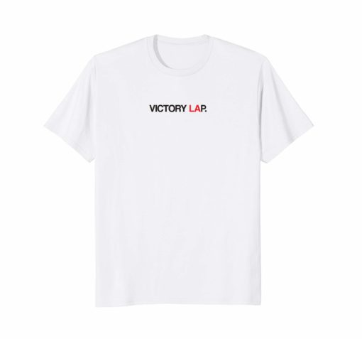 Victory Lap in Los Angeles Shirt
