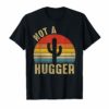 Vintage Not A Hugger-Cactus Saying Short Sleeve T-shirt