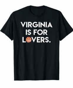 Virginia Is For Basketball Lovers T-shirt