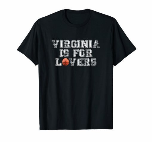 Virginia Is For Basketball Lovers T-shirt