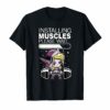 WOW GYM INSTALLING MUSCLES PLEASE WAIT tshirt