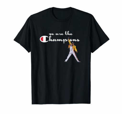We are the champions T-Shirt