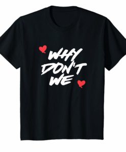 Why We Dont Heart Music Band Friendship Relationship Tshirt