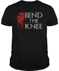 Womens Bend The Knee T-Shirt Dragons Shirt