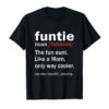 Womens Funtie Definition Auntie Mothers Day T Shirt