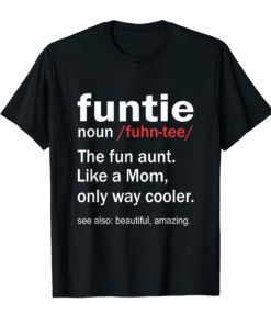 Womens Funtie Definition Auntie Mothers Day T Shirt