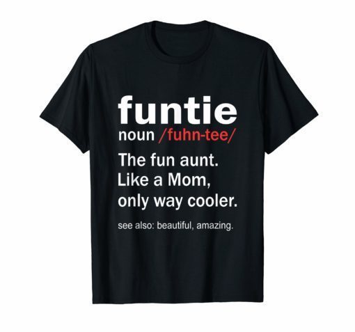 Womens Funtie Definition Auntie Mothers Day T Shirt