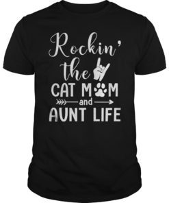 Womens Rockin' The Cat Mom and Aunt Life Shirt