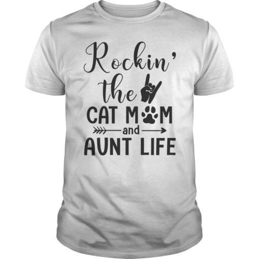 Womens Rockin' The Cat Mom and Aunt Life T-Shirt