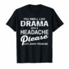 You smell like drama and headache please get away from me