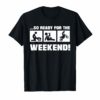 so ready weekend drink motor t-shirt gift