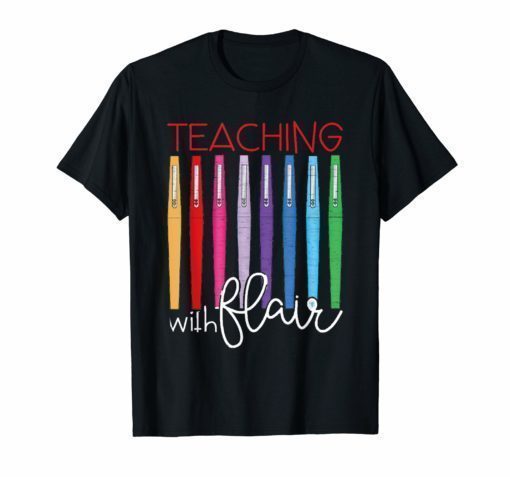 teaching with flair great teacher funny tshirts