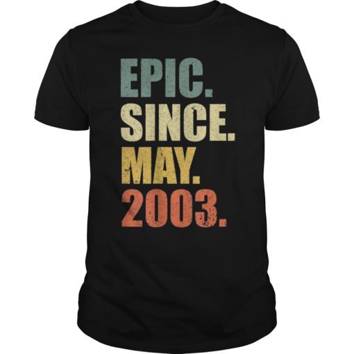 16th Birthday Gift Epic Since May 2003 16 Years Old T Shirt