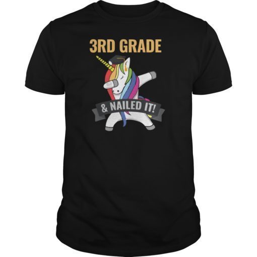 3RD GRADE Nailed It Unicorn Dabbing Graduation T-Shirt