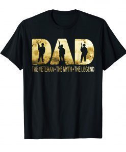 Army Dad The Veteran The Myth The Legend T-Shirt