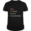 Aunt the woman myth bad influence tshirt for Auntie