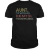 Aunt the woman the myth the bad influence Vintage T shirt