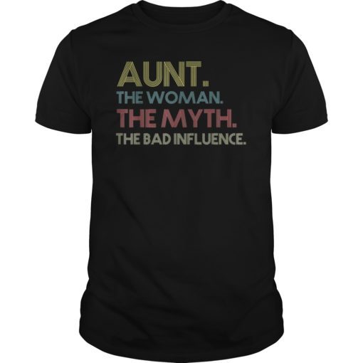 Aunt the woman the myth the bad influence Vintage T shirt
