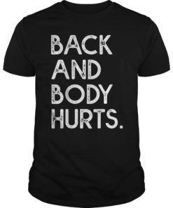 Back and Body Hurts Left T-Shirt