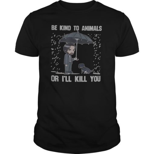 Be kind to animals or i ll kill you halloween Shirt
