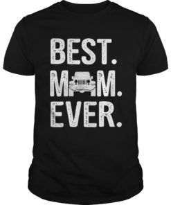 Best Mom Jeep Ever T shirt Mom Gift Mother's Day