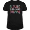 Blessed To Be Called Grammy T-Shirt Mother's Day Shirt T-Shirt