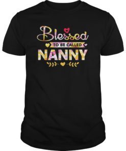 Blessed To Be Called Nanny Floral Funny Gift T-Shirt