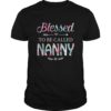 Blessed To Be Called Nanny T-Shirt