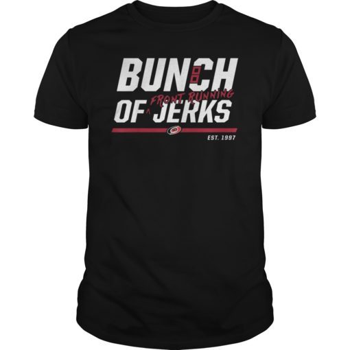 Carolina Hurricanes Bunch Of Jerks Front Running T-Shirt