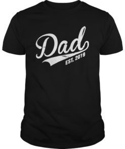 Dad Est. 2019 T-Shirt New Daddy First Time Father Gift Tee
