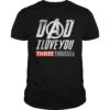 Dad I Love You 3000 T-Shirt