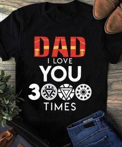 Dad I Love You 3000 Times Avenger T-Shirt