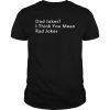 Dad Jokes I Think You Mean Rad Jokes Shirt Fathers Day Gifts