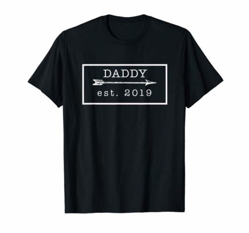 Daddy Est. 2019 - New Dad To Be 2019 Pregnancy Announcement