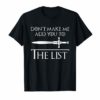 Don't Make Me Add You To The List Medieval Throne TShirts