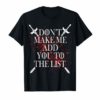 Don't Make Me Add You To The List T-Shirt Medieval Throne