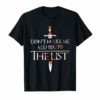 Don't Make Me Add You To The List T-shirt For Men Women