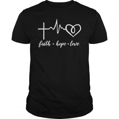 Faith Hope Love Christian T-Shirt