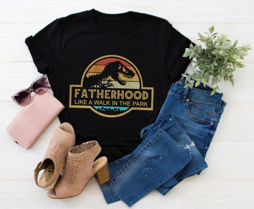 Fatherhood Like A Walk In The Park Shirt