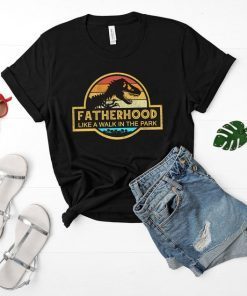 Fatherhood Like A Walk In The Park Shirt - Dad Papa Father T-Shirt - father days - happy father day's - Abdies