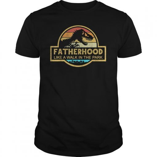 Fatherhood Like A Walk In The Park T Shirt