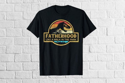 Fatherhood Like A Walk In The Park Tee Shirts