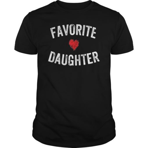Favorite Daughter Heart Distressed Vintage Faded Design Gift T-Shirts