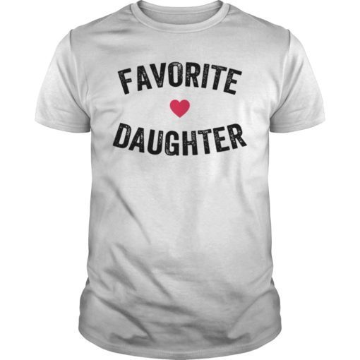 Favorite Daughter Heart Distressed Vintage Faded Design T-Shirts