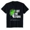 Fight The Stigma T-Shirt Mental Health Awareness Gift Shirt