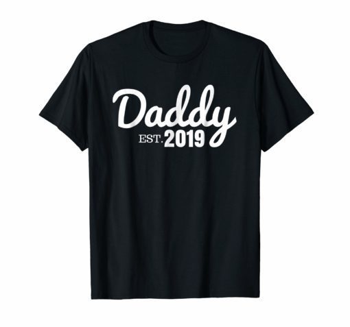 First Time Daddy Established 2019 New Dad Gift T-Shirt