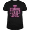 Funny Straight Outta College Graduation 2019 Graduates Gift T-Shirt