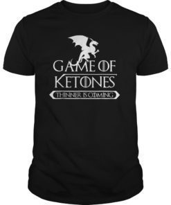 Game Of Ketones Thinner Is Coming T-Shirt Idea Keto Diet Tee