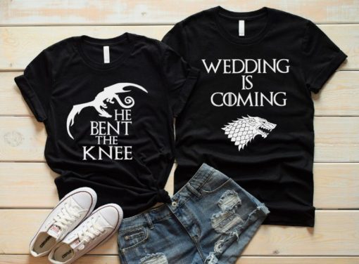 Game Of Thrones Inspired Wedding Announcement T-Shirt, Bend The Knee Matching Shirts, Stark House, Targaryen Princess, Wedding Is Coming