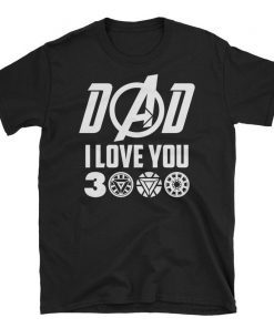 Gifts for dad from daughter or son i love you 3000 t shirt womens avengers mens shirt endgame shirt Marvel fathers day avengers shirts